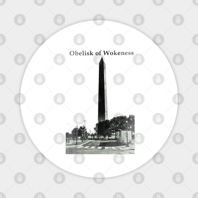 Obelisk of Wokeness Magnet by karutees